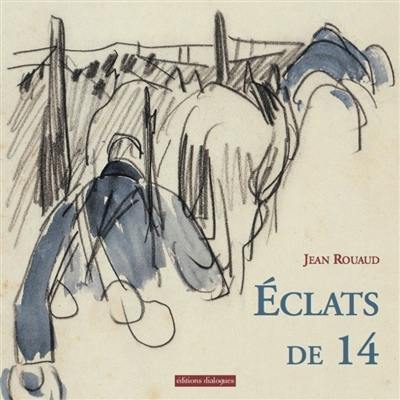 Eclats de 14 Eclats de 14