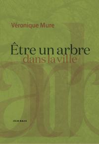 Etre un arbre dans la ville