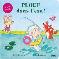 Plouf dans l'eau ! Plouf dans l'eau !