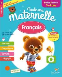 Toute ma maternelle : français, petite section, 3-4 ans : conforme au programme Toute ma maternelle : français, petite section, 3-4 ans : conforme au programme