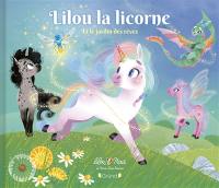 Lilou la licorne. Lilou la licorne et le jardin des rêves