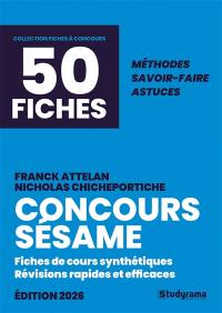 Concours Sésame, 50 fiches : fiches de cours synthétiques, révisions rapides et efficaces : méthodes, savoir-faire, astuces
