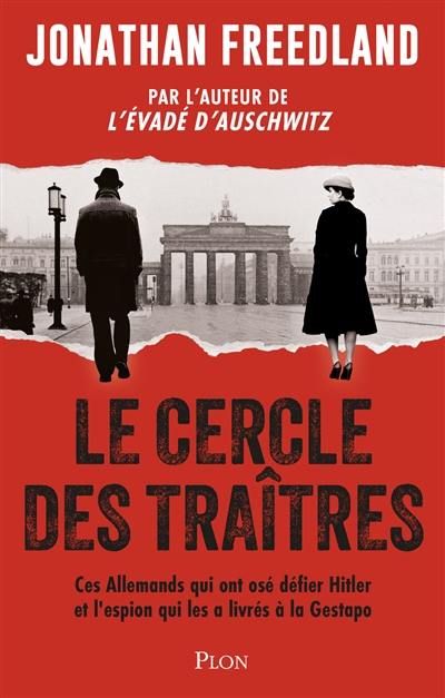 Le cercle des traîtres : ils se sont rebellés contre les Nazis