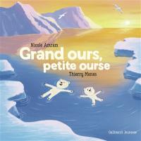 Grand ours, petite ourse Grand ours, petite ourse