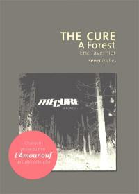 The Cure : A forest