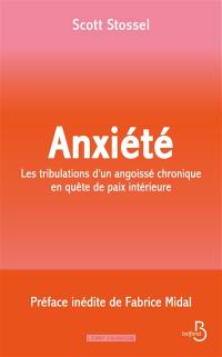 Anxiété : les tribulations d'un angoissé chronique en quête de paix intérieure