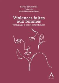 Violences faites aux femmes : témoignages et clés de compréhension