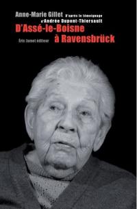 D'Assé-le-Boisne à Ravensbrück : d'après le témoignage d'Andrée Dupont-Thiersault