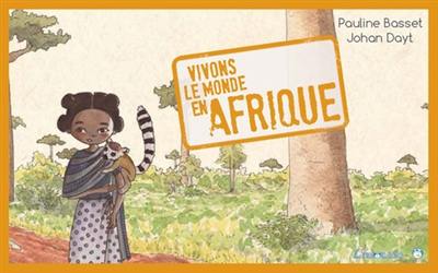 Vivons le monde en Afrique Vivons le monde en Afrique