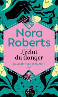 L'éclat du danger : le secret des diamants