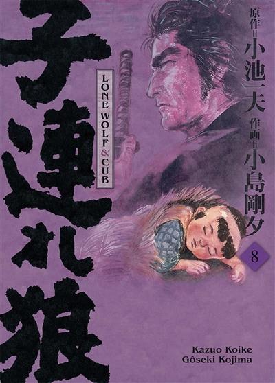 Lone wolf & cub. Vol. 8 Lone wolf & cub. Vol. 8