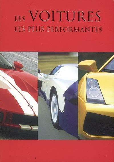 Les voitures les plus performantes Les voitures les plus performantes