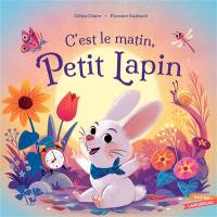 C'est le matin, Petit Lapin