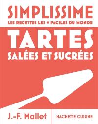 Simplissime, les recettes les + faciles du monde : tartes salées et sucrées