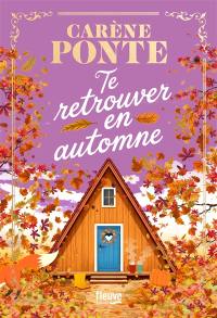 Te retrouver en automne. T'aimer à Noël