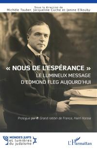 "Nous de l'Espérance" : le lumineux message d'Edmond Fleg aujourd'hui