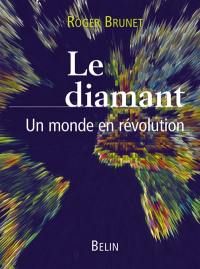 Le diamant : un monde en révolution