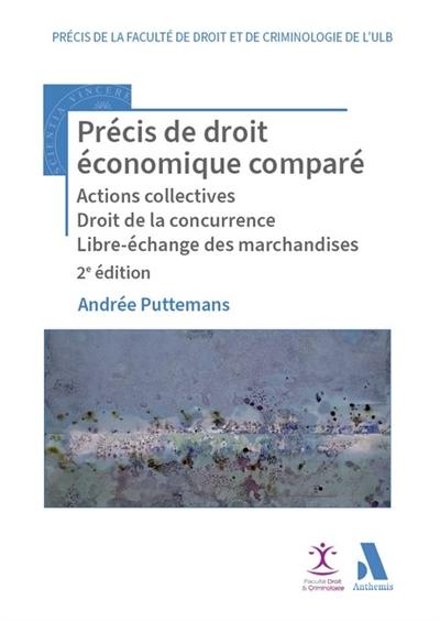 Précis de droit économique comparé : actions collectives, droit de la concurrence, libre-échange des marchandises