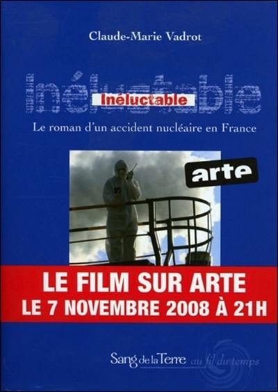 Inéluctable : le roman d'un accident nucléaire en France
