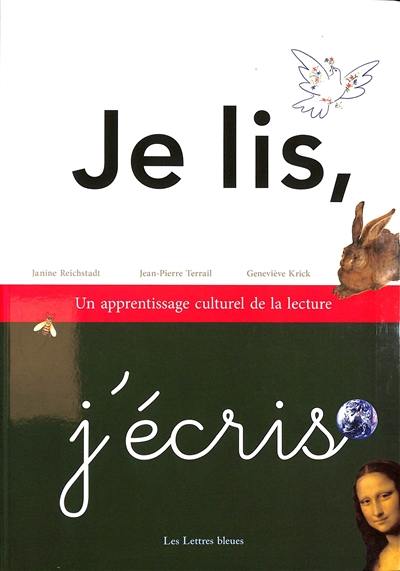 Je lis, j'écris : un apprentissage culturel de la lecture, CP Je lis, j'écris : un apprentissage culturel de la lecture, CP