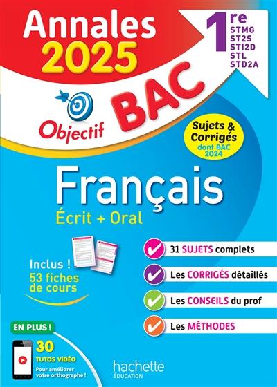 Français écrit + oral 1re STMG, ST2S, STI2D, STL, STD2A : annales 2025, sujets & corrigés dont bac 2024 Français écrit + oral 1re STMG, ST2S, STI2D, STL, STD2A : annales 2025, sujets & corrigés dont bac 2024
