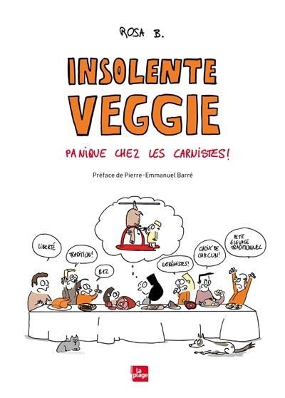 Insolente veggie : panique chez les carnistes !