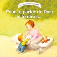 Pour te parler de Dieu je te dirais...