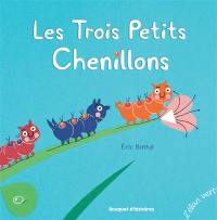 Les trois petits chenillons