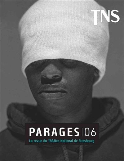Parages : la revue du Théâtre national de Strasbourg, n° 6. Jon Fosse, focus Parages : la revue du Théâtre national de Strasbourg, n° 6. Jon Fosse, focus