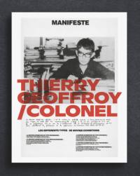 Thierry Geoffroy-Colonel : a propulsive retrospective