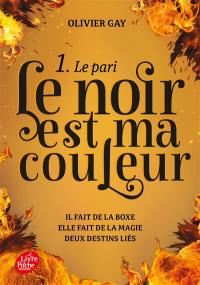 Le noir est ma couleur. Vol. 1. Le pari