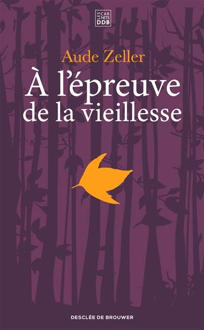 A l'épreuve de la vieillesse A l'épreuve de la vieillesse