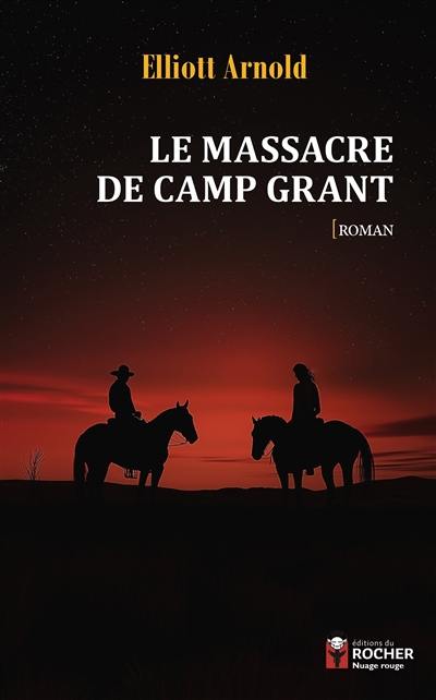Le massacre de Camp Grant Le massacre de Camp Grant