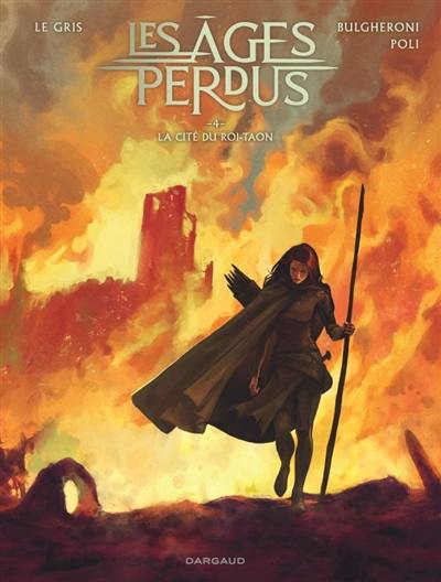 Les âges perdus. Vol. 4. La cité du roi Taon