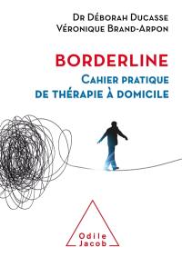 Borderline : cahier pratique de thérapie à domicile