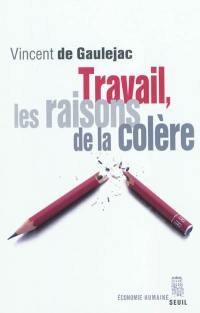 Travail, les raisons de la colère