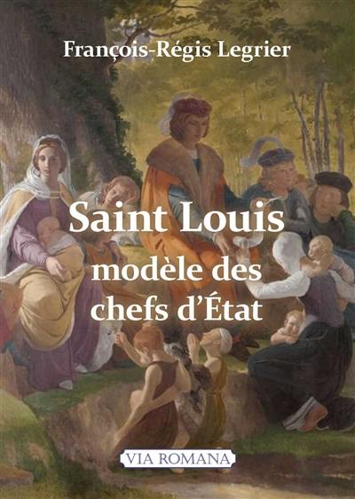 Saint Louis : modèle des chefs d'Etat