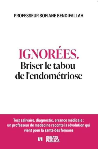 Ignorées : briser le tabou de l'endométriose