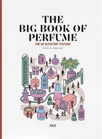 The big book of perfume : for an olfactory culture