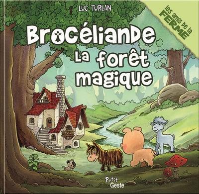 Brocéliande la forêt magique