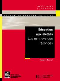 Education aux médias : les controverses fécondes