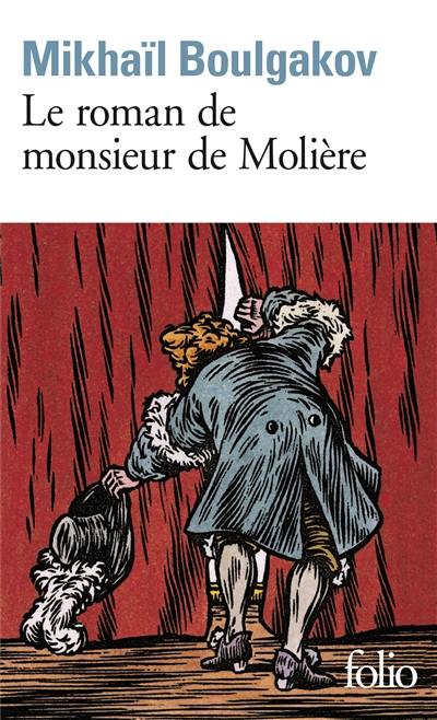 Le roman de monsieur de Molière Le roman de monsieur de Molière