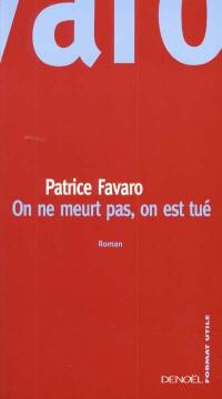 On ne meurt pas, on est tué