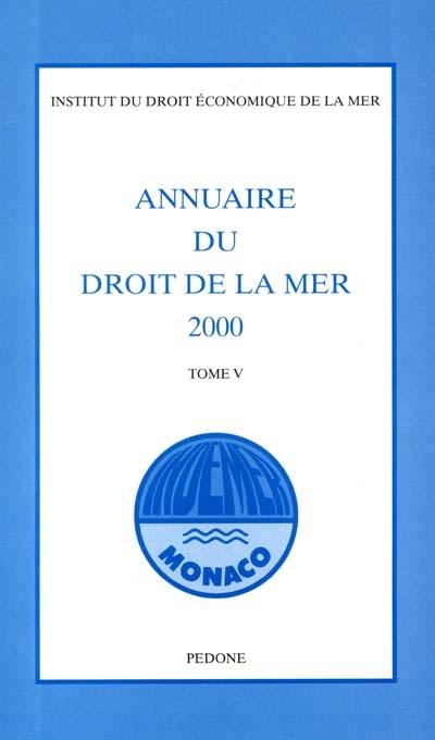 Annuaire du droit de la mer. Vol. 5. 2000