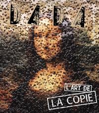 Dada, n° 293. Artistes, tous copieurs ?