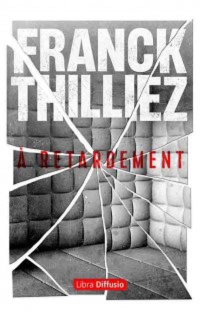 A retardement