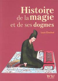 Histoire de la magie et de ses dogmes