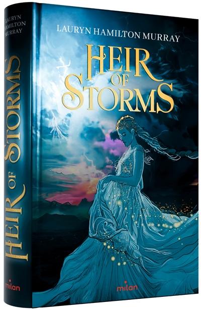 Heir of storms. Vol. 1. La fille des tempêtes Heir of storms. Vol. 1. La fille des tempêtes