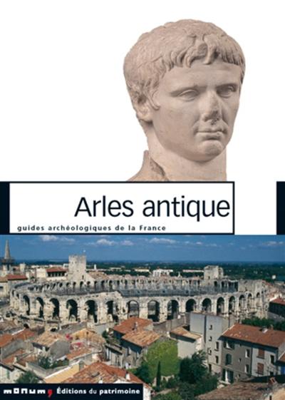 Arles antique Arles antique