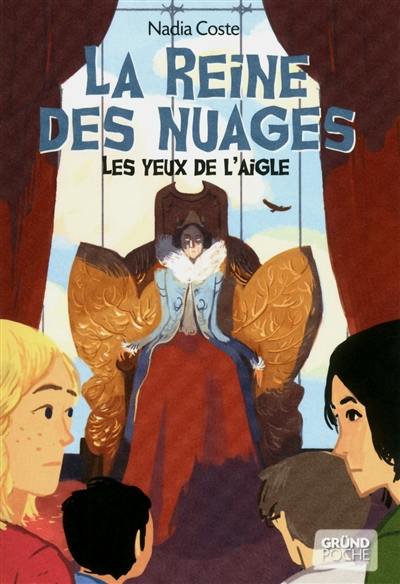 Les yeux de l'aigle. Vol. 2. La reine des nuages Les yeux de l'aigle. Vol. 2. La reine des nuages